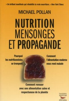 Nutrition, mensonges et propagande - Michael Pollan