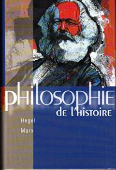 Philosophie des Lumières : Hegel, Marx - Hegel, Karl Marx