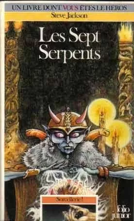 Sorcellerie ! Tome 3 - Les Sept Serpents - Un livre dont vous êtes le héros - Steve Jackson