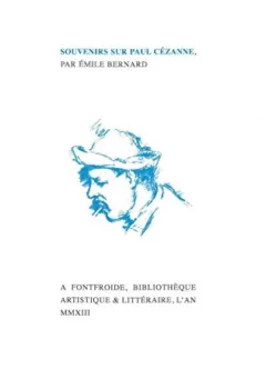 Souvenirs sur Paul Cezanne - Emile Bernard
