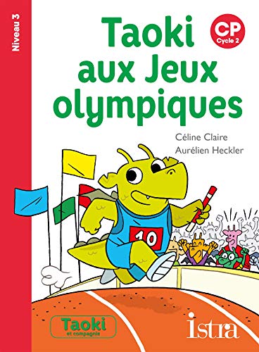Taoki aux Jeux olympiques Niveau 3 - Album - Edition 2021 - Céline Claire