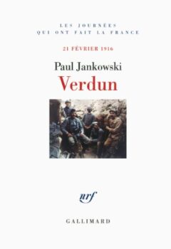 Verdun - (21 Février 1916) - Paul Jankowski