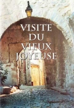 Visite du Vieux Joyeuse - Jacques Lacour librairie occasion ardeche librairie lirandco