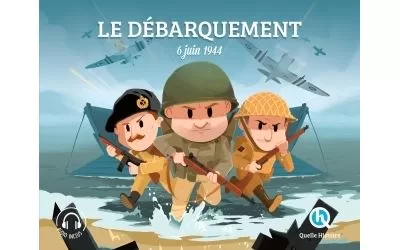 Le débarquement (Classique +): 6 juin 1944 - Julie Gouazé