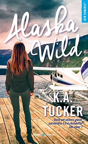 Alaska Wild - K.A. Tucker