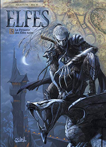 Elfes Tome 5 - La Dynastie des Elfes noirs - Arleston