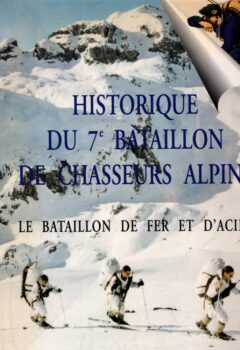 Historique du 7e bataillon de chasseurs alpins : Le bataillon de fer et d'acier
