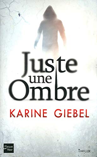 Juste une ombre - Karine Giebel