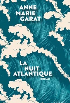 La Nuit atlantique - Anne-Marie Garat