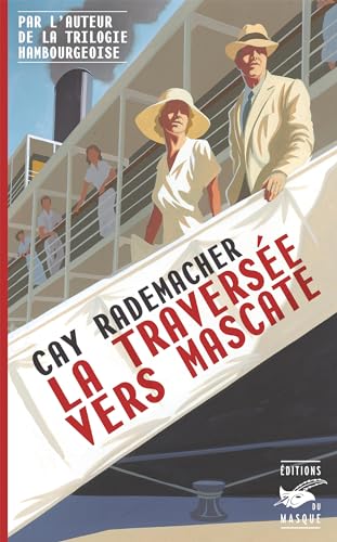 La Traversée vers Mascate - Cay Rademacher