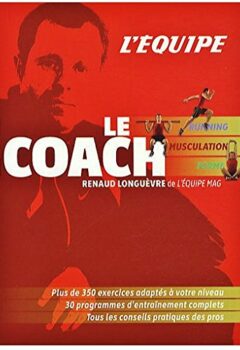 Le coach - Running, musculation, forme - Renaud Longuèvre