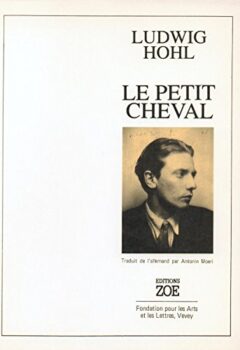 Le petit cheval - Ludwig Hohl