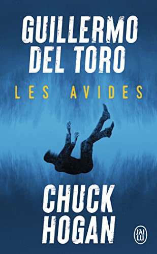 Les Avides - Guillermo del Toro, Chuck Hogan