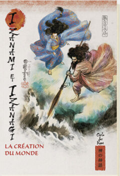 Mythes et Légendes du Japon n°1 : Izanami et Izanagi, la création du monde