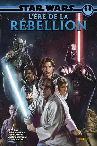 Star Wars - L'ère de la Rebellion - Greg Pak, Chris Sprouse, Marc Laming, Mattéo Buffagni, Ramon Bachs