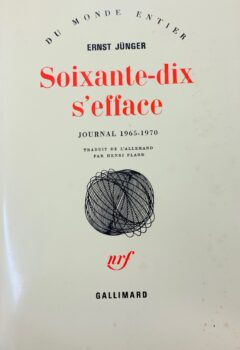 Soixante-dix s'efface - Journal 1965-1970 - Ernst Jünge