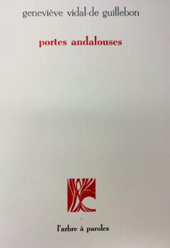 Portes Andalouses - Geneviève Vidal-de Guillebon